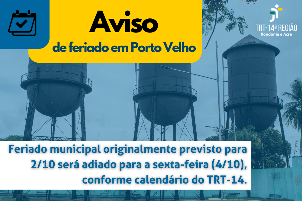 Imagem das 3 caixas dáguas de Porto Velho e texto: Aviso de feriado em Porto Velho: Feriado municipal originalmente previsto para 2/10 será adiado para a sexta-feira (4/10), conforme calendário do TRT-14.