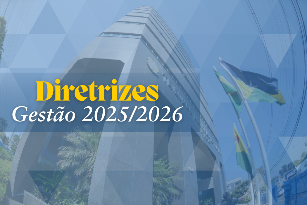 Fachada do Tribunal com o título: Diretrizes gestão 2025/2026