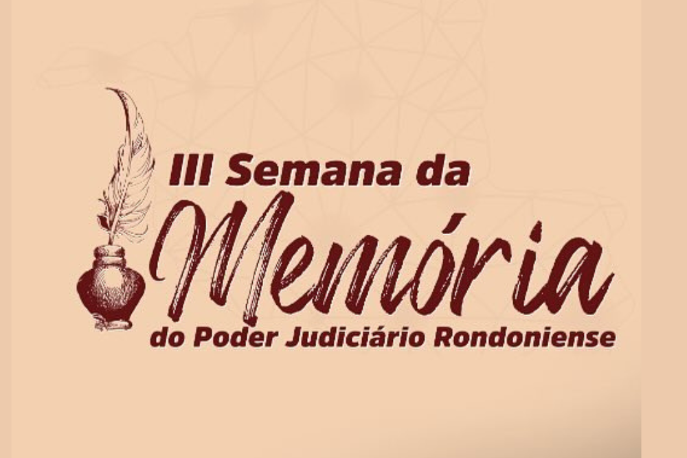 TRT-14 participa da III Semana da Memória do Poder Judiciário Rondoniense