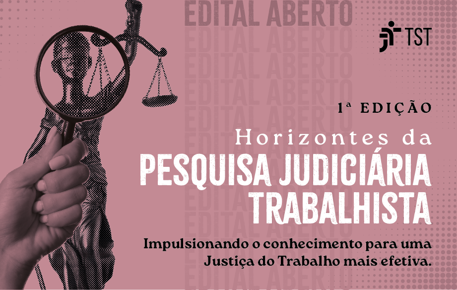 TST abre inscrições para projetos de pesquisa sobre a Justiça do Trabalho