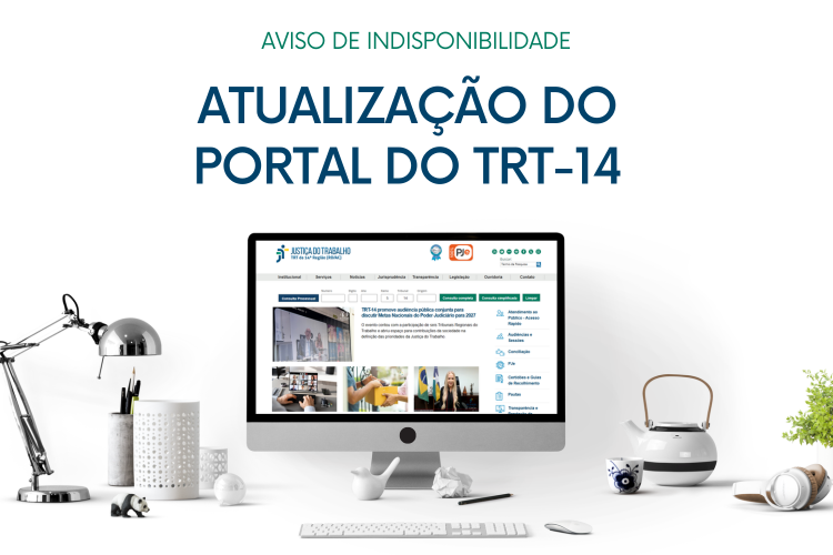 Aviso de indisponibilidade do portal do TRT-14