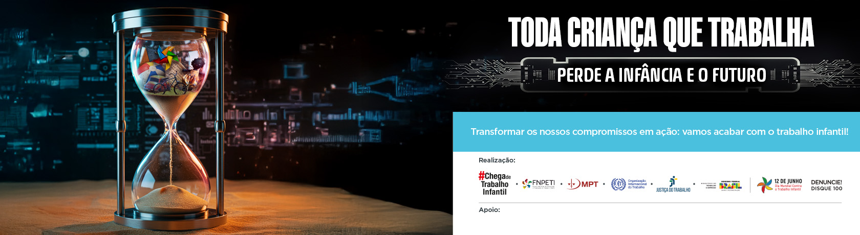 Toda criança que trabalha perde a infância e o futuro